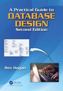 A Practical Guide to Database Design (eBook, ePUB) - Hogan, Rex