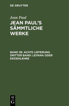 Achte Lieferung. Dritter Band: Levana oder Erziehlehre (eBook, PDF) - Paul, Jean