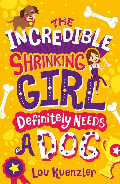 Incredible Shrinking Girl Definitely Needs a Dog (eBook, ePUB)