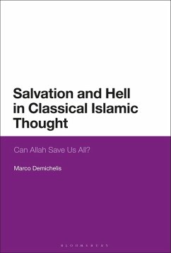 Salvation and Hell in Classical Islamic Thought (eBook, ePUB) - Demichelis, Marco