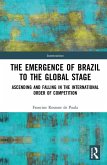 The Emergence of Brazil to the Global Stage (eBook, ePUB)