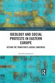 Ideology and Social Protests in Eastern Europe (eBook, PDF)