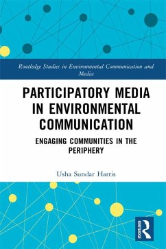 Participatory Media in Environmental Communication (eBook, PDF) - Harris, Usha Sundar
