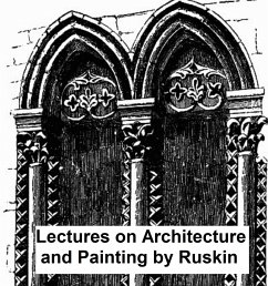 Lectures on Architecture and Painting (eBook, ePUB) - Ruskin, John