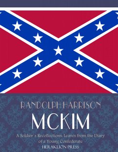 A Soldier's Recollections: Leaves from the Diary of a Young Confederate (eBook, ePUB) - Harrison McKim, Randolph