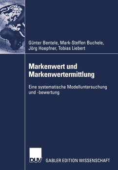 Markenwert und Markenwertermittlung (eBook, PDF) - Bentele, Günter; Buchele, Mark-Steffen; Hoepfner, Jörg; Liebert, Tobias