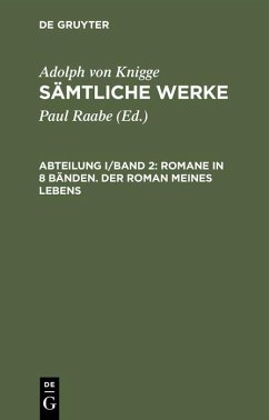 Romane in 8 Bänden. Der Roman meines Lebens (eBook, PDF) - Knigge, Adolph Von