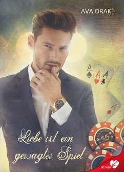 Liebe ist ein gewagtes Spiel (eBook, ePUB) - Drake, Ava