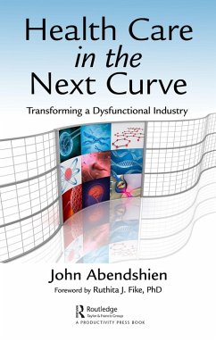 Health Care in the Next Curve (eBook, ePUB) - Abendshien, John