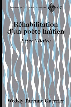 Réhabilitation d'un poète haïtien (eBook, ePUB) - Guerrier, Wedsly Turenne