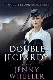 Double Jeopardy (Of Gold & Blood, #3) (eBook, ePUB)
