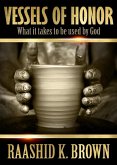 Vessels of Honor: What it takes to be used by God (eBook, ePUB)