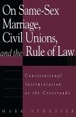 On Same-Sex Marriage, Civil Unions, and the Rule of Law (eBook, PDF)