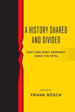 A History Shared and Divided (eBook, ePUB) - Bösch, Frank