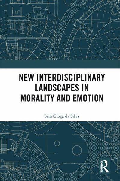 New Interdisciplinary Landscapes in Morality and Emotion (eBook, PDF)