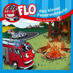 03: Feuer im Zeltlager (MP3-Download) - Flo das kleine Feuerwehrauto; Mörken, Christian