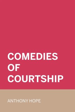 Comedies of Courtship (eBook, ePUB) - Hope, Anthony