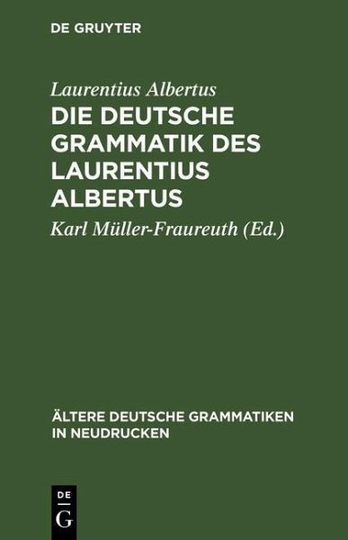Die deutsche Grammatik des Laurentius Albertus (eBook, PDF) Die deutsche Grammatik des Laurentius Albertus (eBook, PDF)