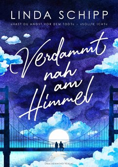 Verdammt nah am Himmel (eBook, ePUB) - Schipp, Linda