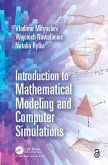 Introduction to Mathematical Modeling and Computer Simulations (eBook, ePUB) Introduction to Mathematical Modeling and Computer Simulations (eBook, ePUB)