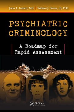 Psychiatric Criminology (eBook, ePUB) - Liebert MD, John A.; Birnes Jd, William J.