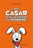 Den Cäsar an d' Huesendier vu Munneref (eBook, ePUB) Den Cäsar an d' Huesendier vu Munneref (eBook, ePUB)