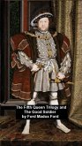 The Fifth Queen Trilogy and The Good Soldier (eBook, ePUB)