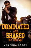 Dominated & Shared By The MC (eBook, ePUB)