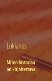 Miten historiaa on kirjoitettava (eBook, ePUB)