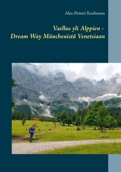 Vaellus yli Alppien - Dream Way Münchenistä Venetsiaan (eBook, ePUB)