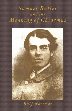 Samuel Butler and the Meaning of Chiasmus (eBook, PDF) - Norrman, Ralf