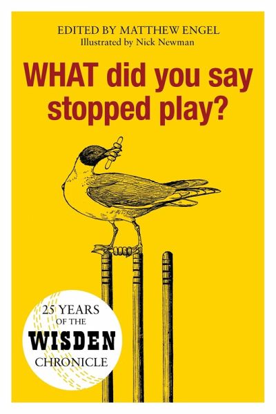 WHAT Did You Say Stopped Play? (eBook, ePUB) WHAT Did You Say Stopped Play? (eBook, ePUB)