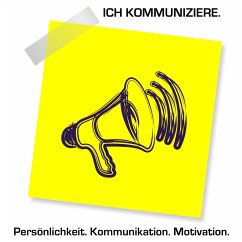 Ich kommuniziere! Persönlichkeit. Kommunikation. Motivation. (MP3-Download) - Lynen, Patrick
