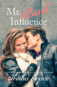 Mr. Bad Influence (Shine) (eBook, ePUB) - Grace, Trisha