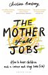 The Mother of All Jobs (eBook, ePUB) - Bild 1