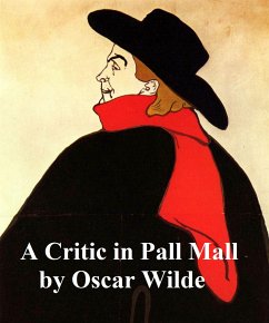 A Critic in Pall Mall (eBook, ePUB) - Wilde, Oscar