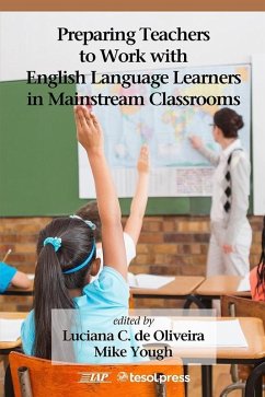 Preparing Teachers to Work with English Language Learners in Mainstream Classrooms (eBook, ePUB)