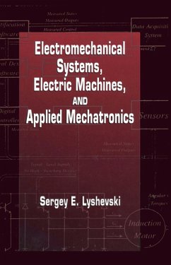 Electromechanical Systems, Electric Machines, and Applied Mechatronics (eBook, ePUB) - Lyshevski, Sergey Edward