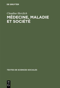 Médecine, maladie et société (eBook, PDF) - Herzlich, Claudine