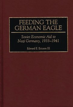 Feeding the German Eagle (eBook, PDF) - Iii, Edward E. Ericson