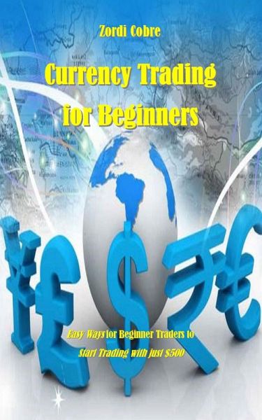 Currency Trading for Beginners (eBook, ePUB)