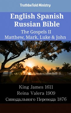 English Spanish Russian Bible - The Gospels II - Matthew, Mark, Luke & John (eBook, ePUB) - Ministry, TruthBeTold