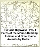 Paths of the Mound-Building Indians and Great Game Animals (eBook, ePUB)