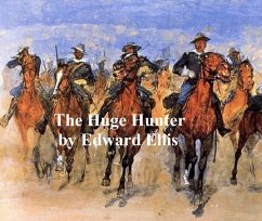 The Huge Hunter (eBook, ePUB) - Ellis, Edward