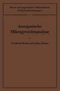 Anorganische Mikrogewichtsanalyse (eBook, PDF) - Hecht, Friedrich; Donau, Julius