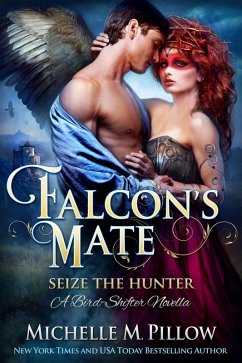 Falcon's Mate (A Bird-Shifter Novella) (eBook, ePUB) - Pillow, Michelle M.