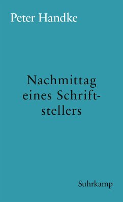 Nachmittag eines Schriftstellers (eBook, ePUB) - Handke, Peter