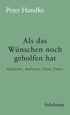 Als das Wünschen noch geholfen hat (eBook, ePUB) - Handke, Peter