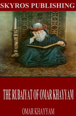 The Rubaiyat of Omar Khayyam (eBook, ePUB) - Khayyam, Omar