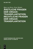 Ärztliche Fragen der Organtransplantation. Rechtliche Fragen der Organtransplantation (eBook, PDF)